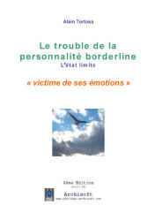 Couverture livre le trouble de la personnalité borderline, victime de ses émotions par Alain Tortosa 